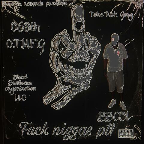 Fuck Niggas, Pt. 1 (Offical Audio)