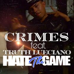 Hate the Game (feat. Crimes & Truth Lueciano)