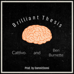 Brilliant Thesis (feat. Ben Burnette)