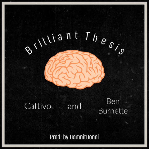 Brilliant Thesis (feat. Ben Burnette)