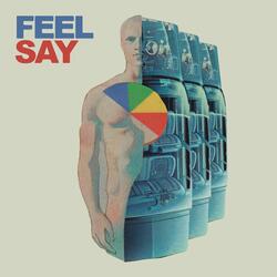 Feel/Say (Ben's Version)