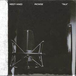 Talk (feat. Heezy Hines)