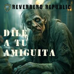 dile a tu amiguita