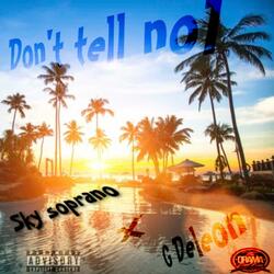 Dont Tell No1 (feat. G deleon)