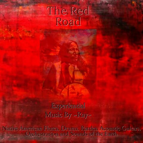 The Red Road: Experiential Native American Flute By ~Ray~
