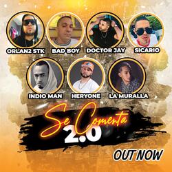 se comenta 2.0 (feat. Orlan2 Stk, Sicario, Indio Man, Doctor Jay, Bad Boy & La Muralla)