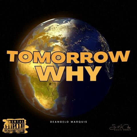 Tomorrow Why