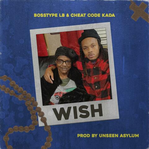 Wish (feat. Cheat Code Kada)