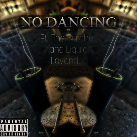 No Dancing (feat. Liquid Lavender)