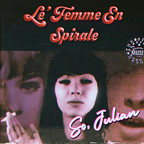So, Julian (1968) (feat. Le’ Femme En Spirale)