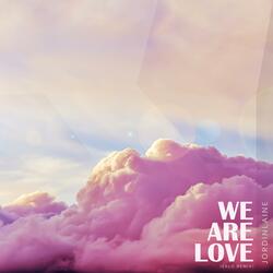 We Are Love