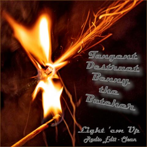 Light 'em Up (feat. Benny the Butcher & Destruct) [Radio Edit]