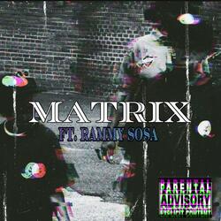 Matrix (feat. Rammy Sosa)