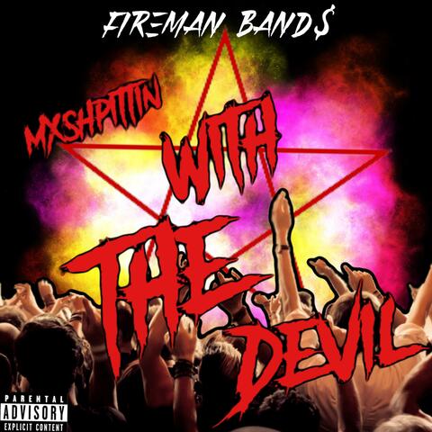 MXSHPITTIN WITH THE DEVIL
