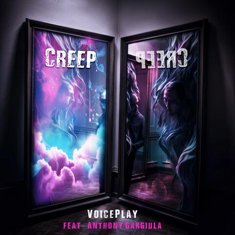 Creep (feat. Anthony Gargiula)