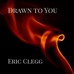 Drawn To You