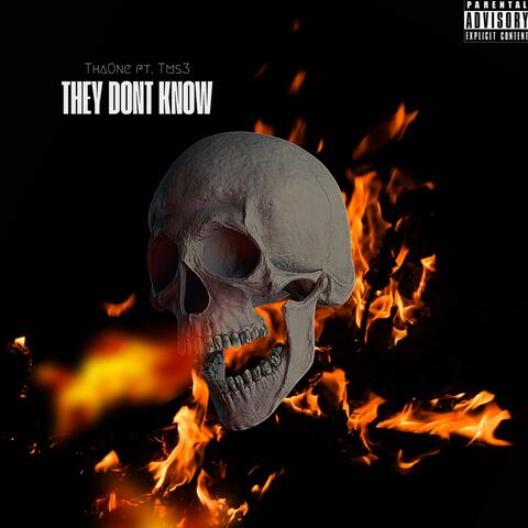 They Dont Know (feat. Tms3)