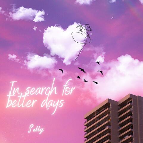 In search for better days