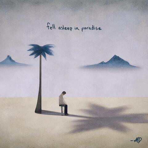 Fell Asleep In Paradise