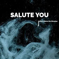 Salute You (feat. Remo the Hitmaker)
