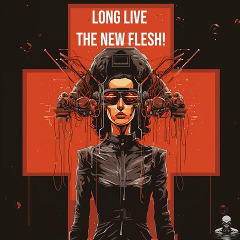 Long Live The New Flesh! (Live)