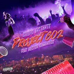 Project 602 (feat. Hector Samaniego)