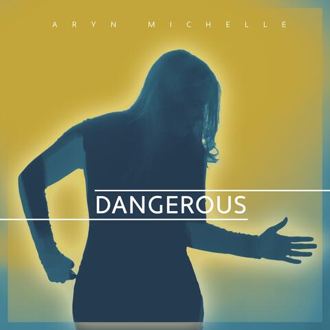 Dangerous