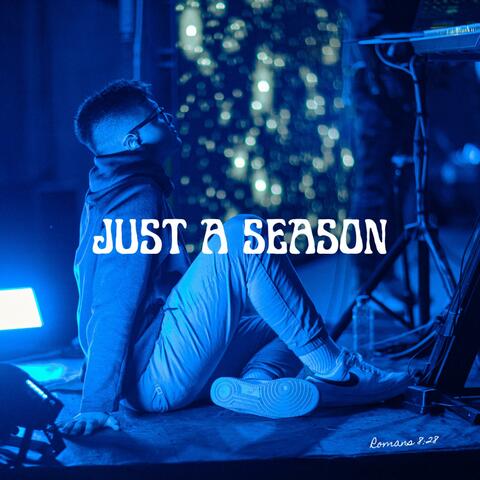 Just a season