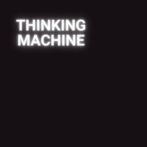 Thinking Machine