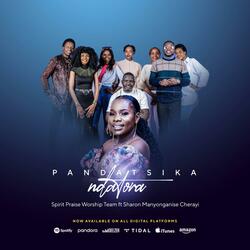 PANDATSIKA NDATORA (feat. SHERON MANYONGANISE CHERAYI)