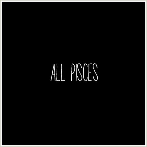 All Pisces