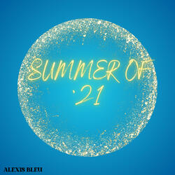 Summer of '21