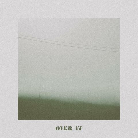 Over It