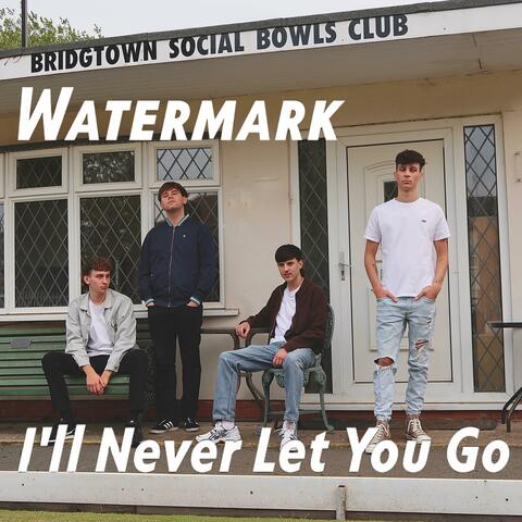 I'll Never Let You Go