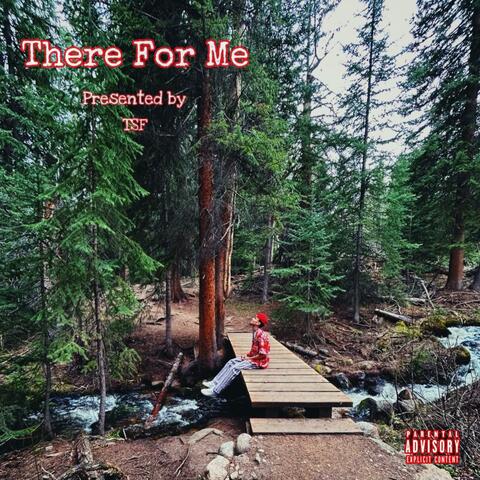 There For Me
