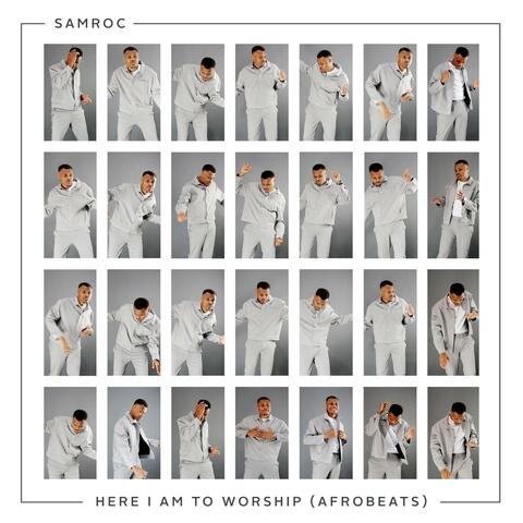 Here I Am To Worship (Afrobeats)