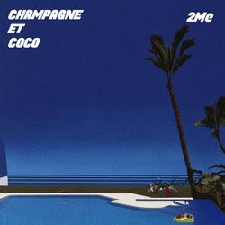 Champagne & Coco