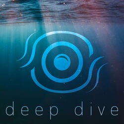 Deep Dive