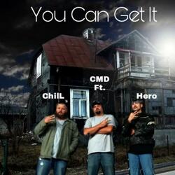 You Can Get It (feat. Hero & Chill of BBEnt)