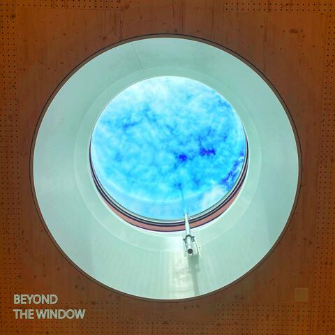 Beyond The Window