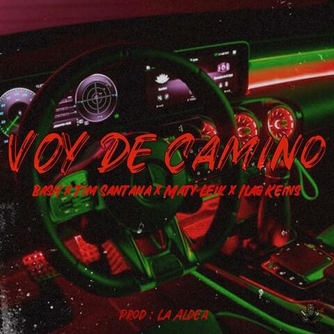 Voy De Camino (feat. Tim Santana, Ilag Keins & Maty Leik)