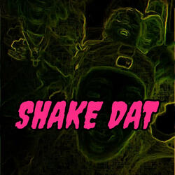 SHAKE DAT (feat. S-Roy)
