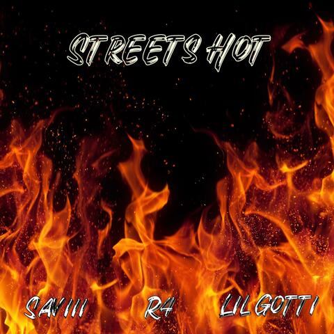 Streets Hot (feat. Lil Gotti & R4)
