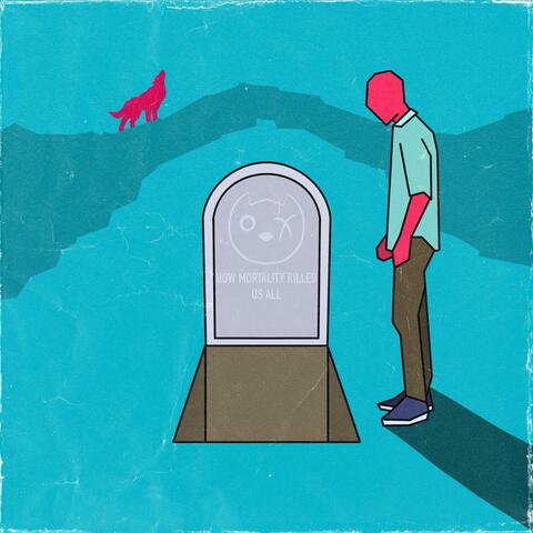 HOW MORTALITY KILLED US ALL