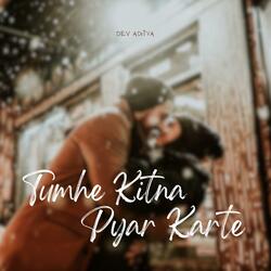 Tumhe Kitna Pyar Karte