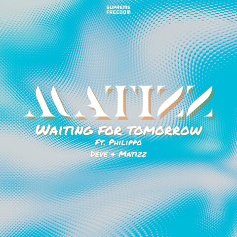 Waiting For Tomorrow (MATIZZ Remix)