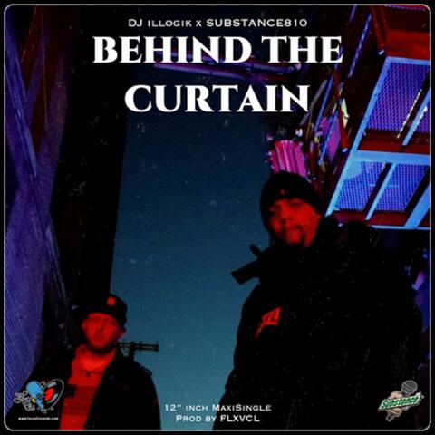 Behind The Curtain (feat. SUBSTANCE810 & Flexvocal)