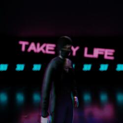 Take My Life (Swear That You Won't)