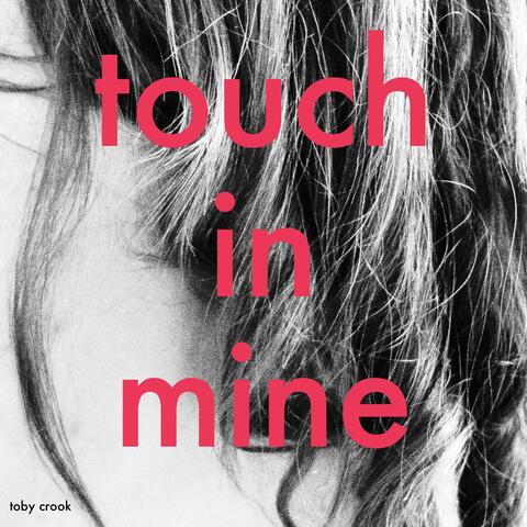 Touch in mine
