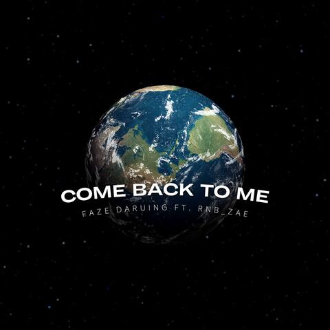 Come Back To Me (feat. RNB_Zae)